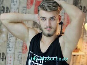 0BeMySoulmate