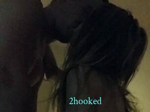 2hooked