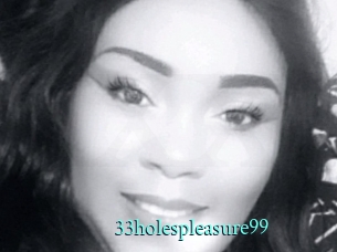 33holespleasure99