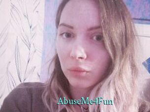 AbuseMe4Fun