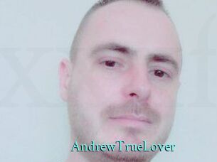 AndrewTrueLover