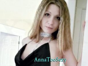 AnnaTooSexy