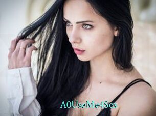 A0UseMe4Sex