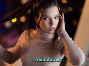 Alanafantastic