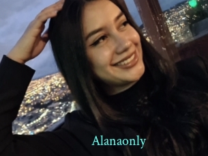 Alanaonly