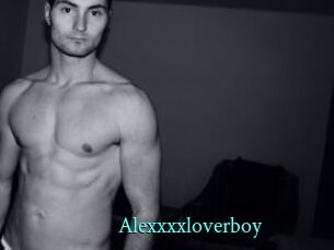 Alexxxxloverboy