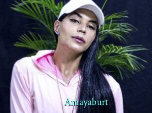 Amayaburt
