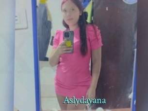 Aslydayana