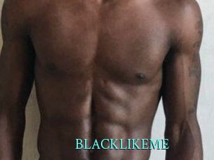 BLACKLIKEME