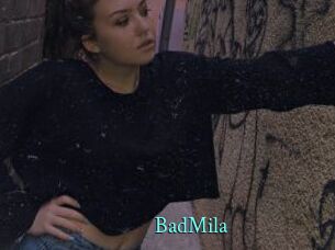 BadMila