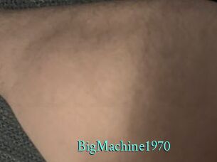 BigMachine1970