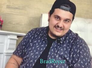 BradReyez