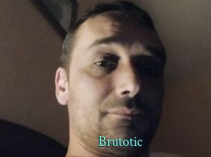Brutotic