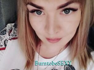 BurntobeSEXY