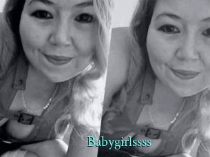 Babygirlssss