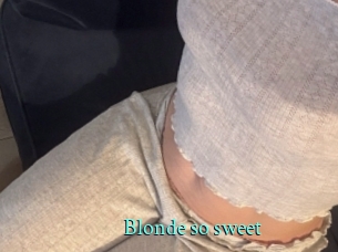 Blonde_so_sweet