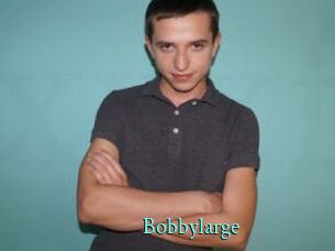Bobbylarge