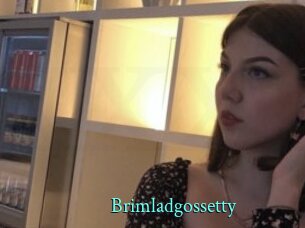 Brimladgossetty