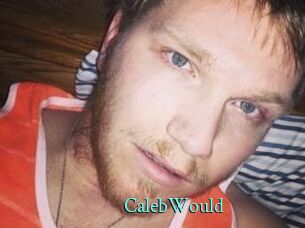 CalebWould