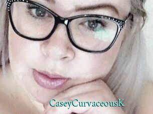CaseyCurvaceousK