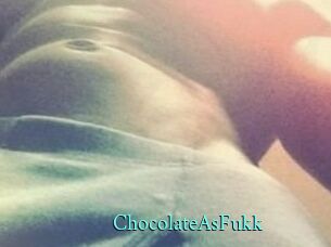 ChocolateAsFukk