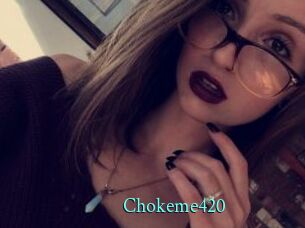 Chokeme420