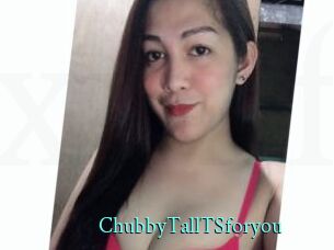 ChubbyTallTSforyou