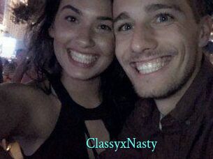ClassyxNasty