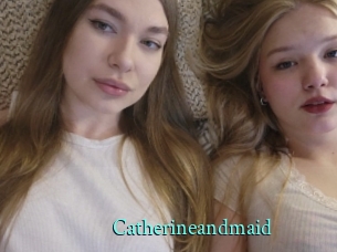 Catherineandmaid