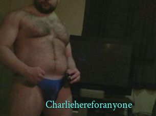 Charliehereforanyone