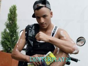 DEXTERPLAY20