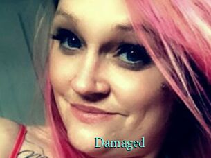 Damaged