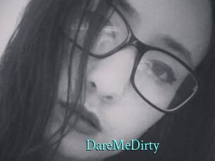 DareMeDirty
