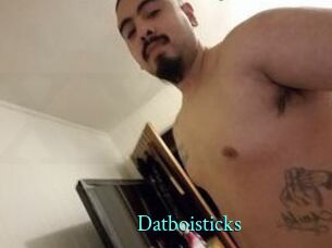 Datboisticks