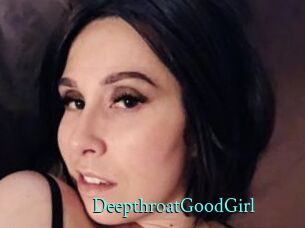 DeepthroatGoodGirl