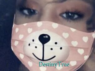 DestinyTrue