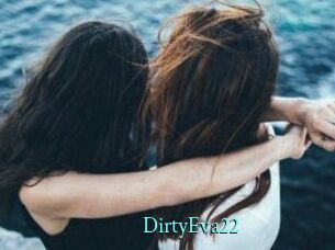 DirtyEva22