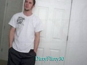 DirtyFlirty30