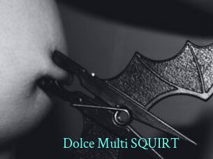 Dolce_Multi_SQUIRT xxx Fantasy Land