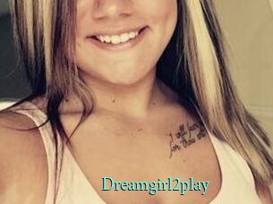 Dreamgirl2play