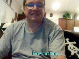 Drewmazing