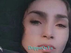 DrippnOnYu
