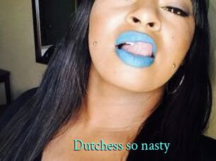 Dutchess_so_nasty_