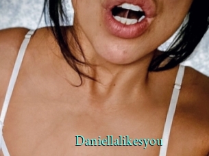 Daniellalikesyou