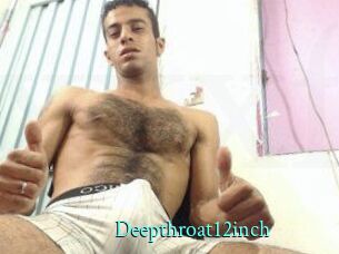 Deepthroat12inch