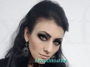 Deepthroatme