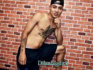 Dilanbigdick