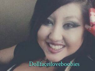 Dollfaceiloveboobies