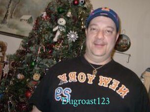 Dugroast123