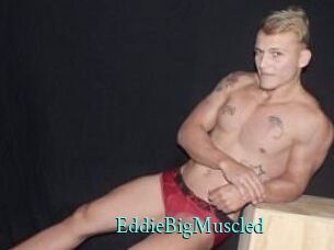 EddieBigMuscled